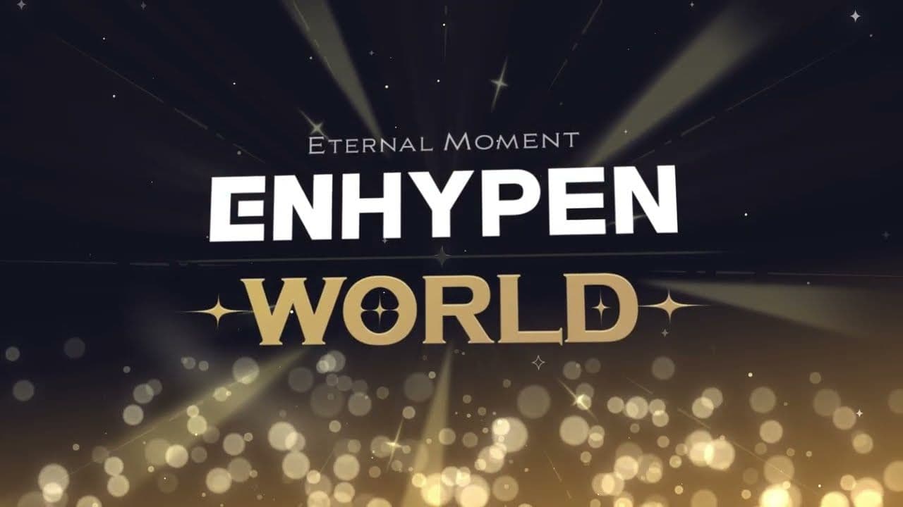 ENHYPEN 世界：永恒时刻